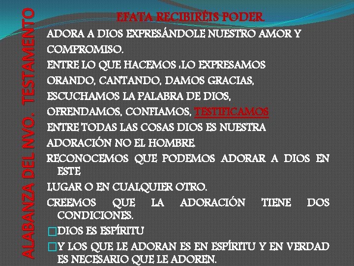 ALABANZA DEL NVO. TESTAMENTO EFATA RECIBIRÉIS PODER. ADORA A DIOS EXPRESÁNDOLE NUESTRO AMOR Y