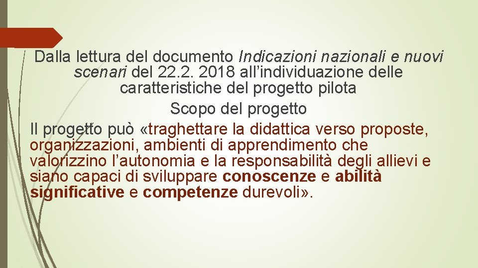 Dalla lettura del documento Indicazioni nazionali e nuovi scenari del 22. 2. 2018 all’individuazione