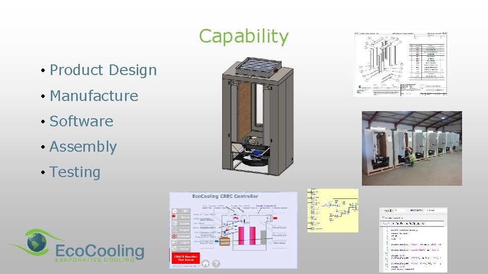 Capability • Product Design • Manufacture • Software • Assembly • Testing 