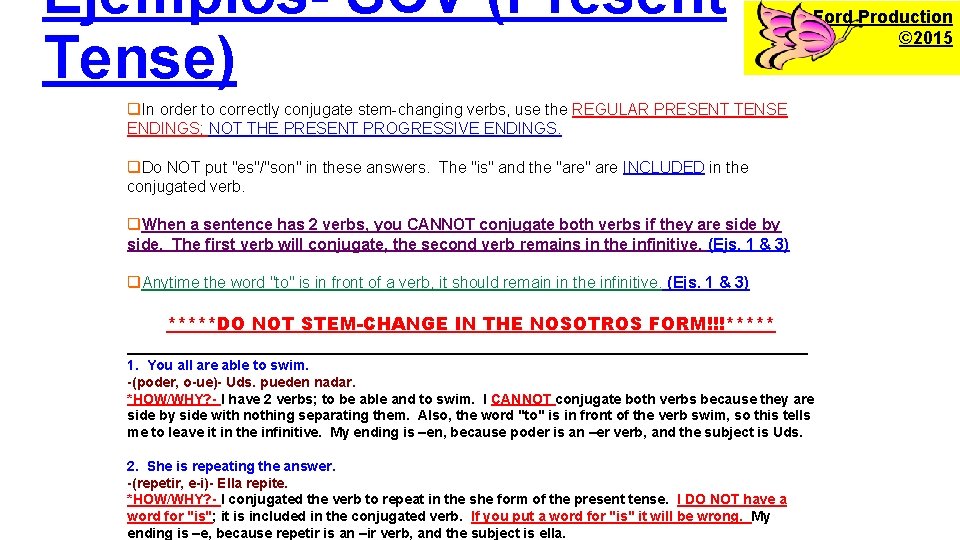 Ejemplos- SCV (Present Tense) An L. Ford Production © 2015 q. In order to