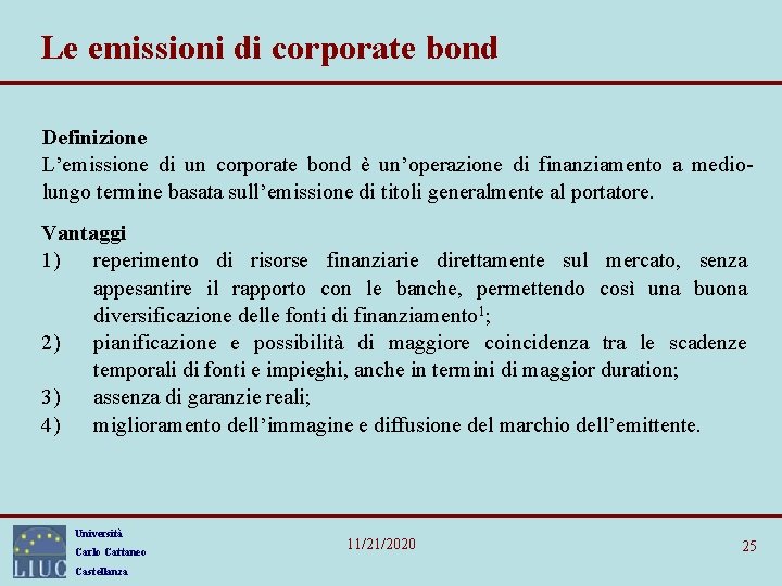 Le emissioni di corporate bond Definizione L’emissione di un corporate bond è un’operazione di Le emissioni di corporate bond Definizione L’emissione di un corporate bond è un’operazione di