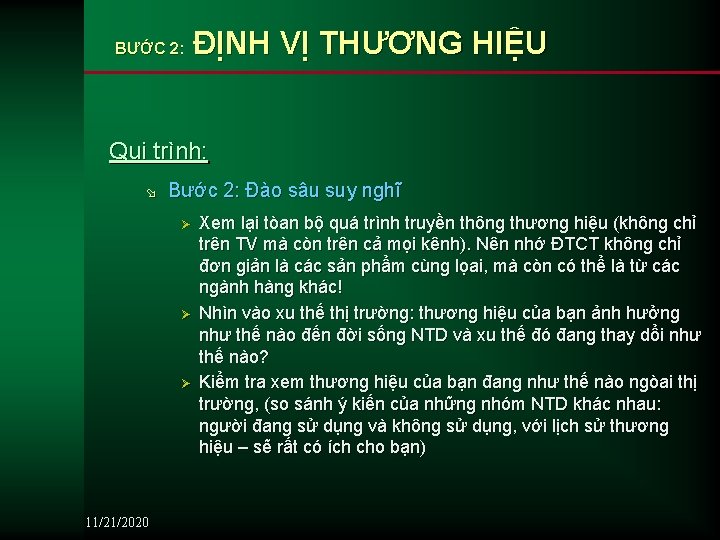 BƯỚC 2: ĐỊNH VỊ THƯƠNG HIỆU Qui trình: ø Bước 2: Đào sâu suy