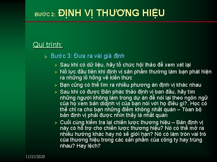 BƯỚC 2: ĐỊNH VỊ THƯƠNG HIỆU Qui trình: ø Bước 3: Đưa ra vài