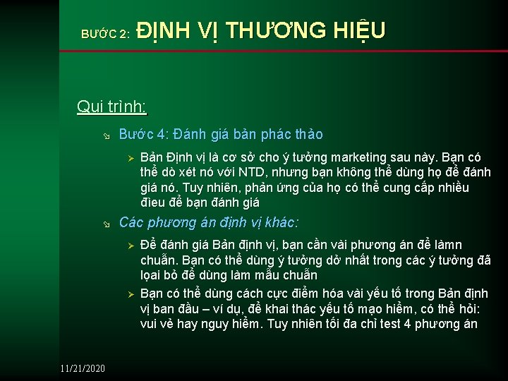 BƯỚC 2: ĐỊNH VỊ THƯƠNG HIỆU Qui trình: ø Bước 4: Đánh giá bản