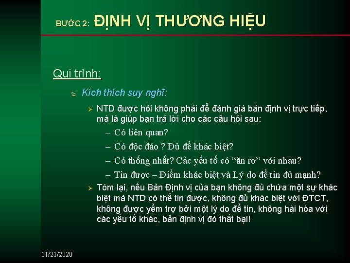 BƯỚC 2: ĐỊNH VỊ THƯƠNG HIỆU Qui trình: ø Kích thích suy nghĩ: Ø