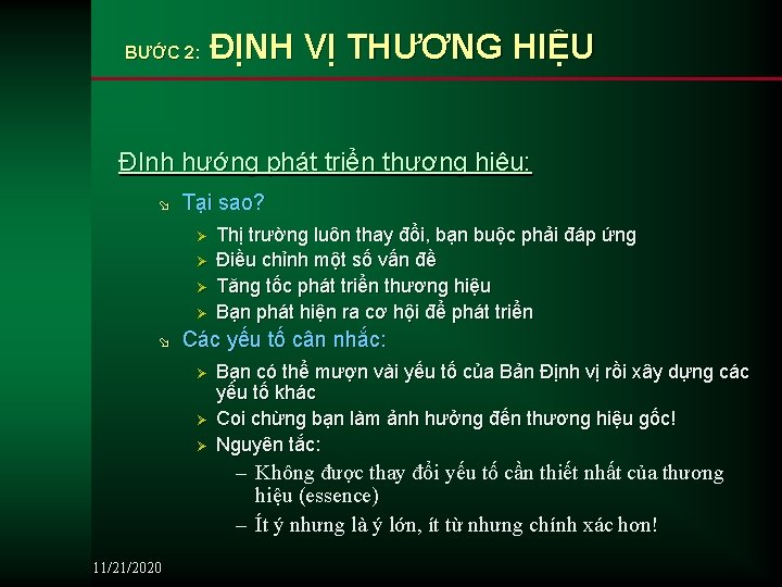 BƯỚC 2: ĐỊNH VỊ THƯƠNG HIỆU ĐỊnh hướng phát triển thương hiệu: ø Tại