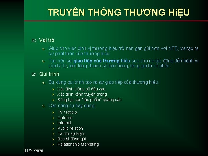TRUYỀN THÔNG THƯƠNG HiỆU Ö Ö Vai trò ø Giúp cho việc định vị