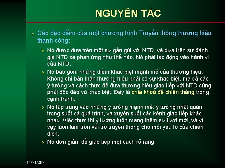 NGUYÊN TẮC ø Các đặc điểm của một chương trình Truyền thông thương hiệu