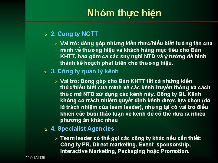 Nhóm thực hiện ø 2. Công ty NCTT Ø ø 3. Công ty quản