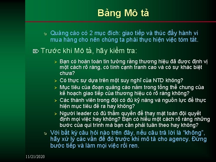 Bảng Mô tả ø Quảng cáo có 2 mục đích: giao tiếp và thúc