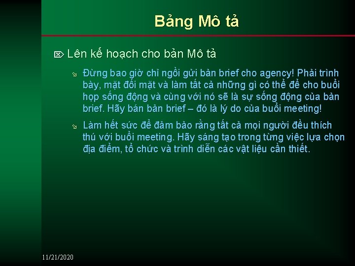 Bảng Mô tả Ö Lên kế hoạch cho bản Mô tả ø Đừng bao