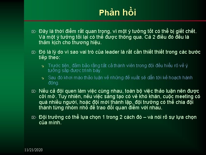 Phản hồi Ö Đây là thời điểm rất quan trọng, vì một ý tưởng
