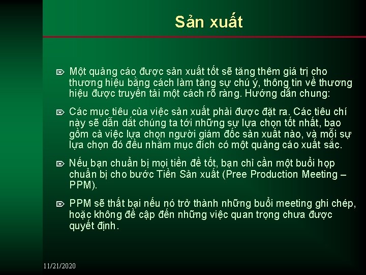 Sản xuất Ö Một quảng cáo được sản xuất tốt sẽ tăng thêm giá