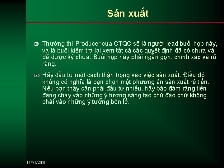 Sản xuất Ö Thường thì Producer của CTQC sẽ là người lead buổi họp
