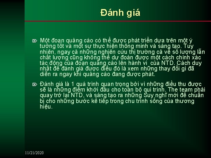 Đánh giá Ö Một đoạn quảng cáo có thể được phát triển dựa trên