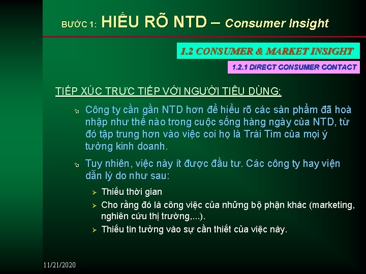 BƯỚC 1: HIỂU RÕ NTD – Consumer Insight 1. 2 CONSUMER & MARKET INSIGHT