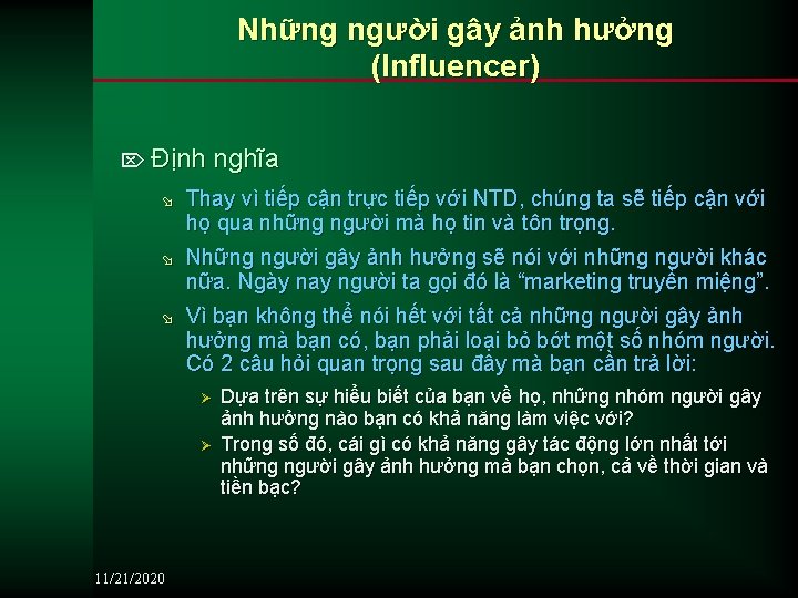 Những người gây ảnh hưởng (Influencer) Ö Định nghĩa ø Thay vì tiếp cận