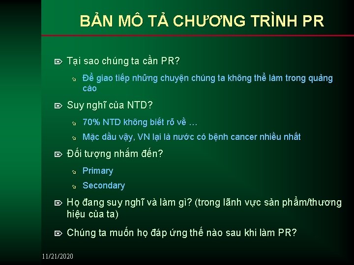 BẢN MÔ TẢ CHƯƠNG TRÌNH PR Ö Tại sao chúng ta cần PR? ø