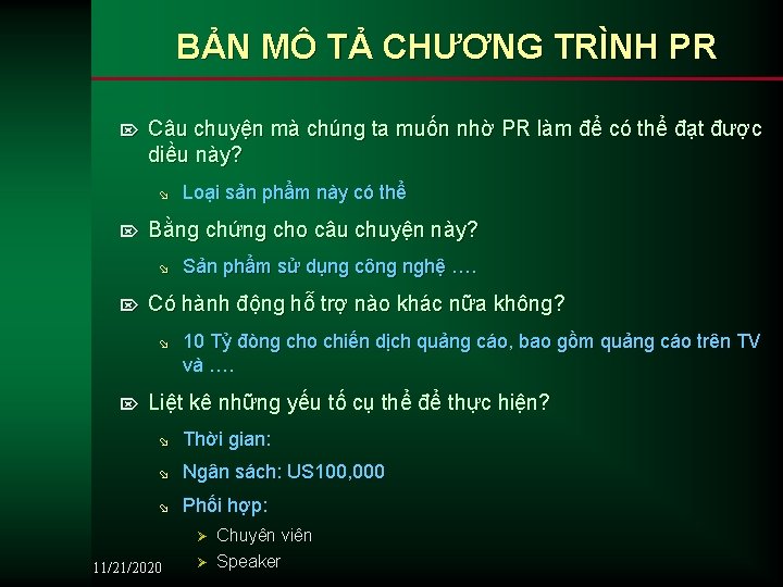 BẢN MÔ TẢ CHƯƠNG TRÌNH PR Ö Câu chuyện mà chúng ta muốn nhờ