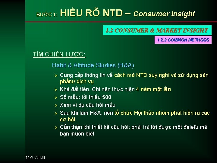 BƯỚC 1: HIỂU RÕ NTD – Consumer Insight 1. 2 CONSUMER & MARKET INSIGHT