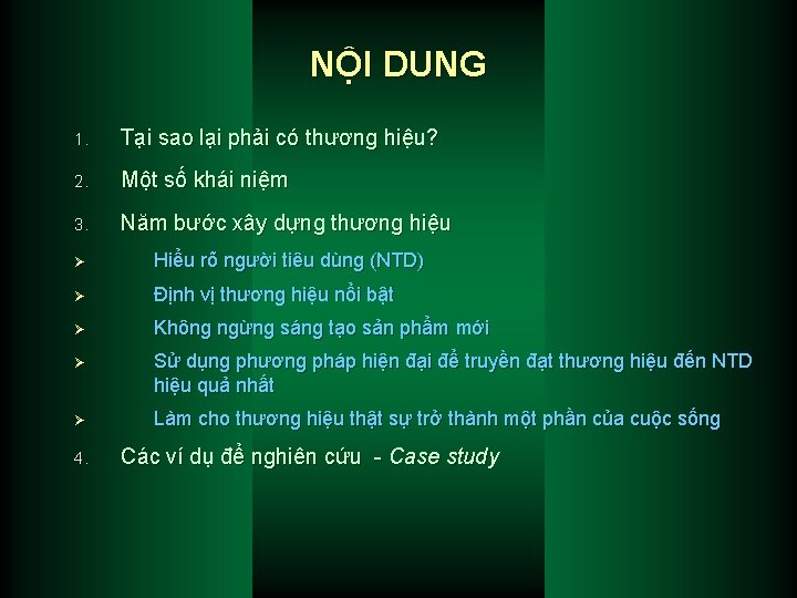 NỘI DUNG 1. Tại sao lại phải có thương hiệu? 2. Một số khái