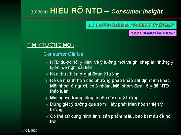 BƯỚC 1: HIỂU RÕ NTD – Consumer Insight 1. 2 CONSUMER & MARKET INSIGHT