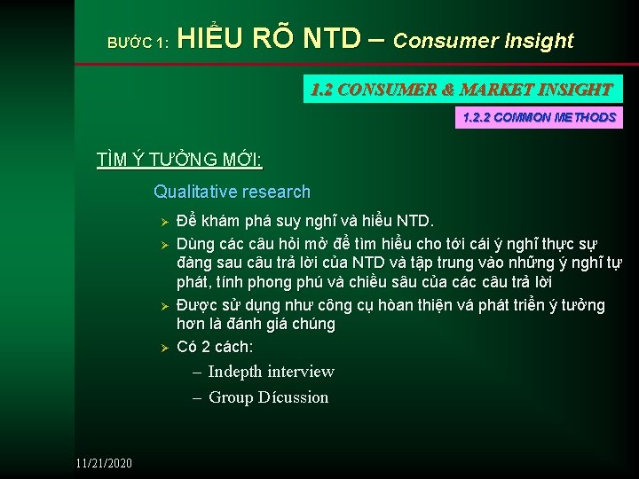 BƯỚC 1: HIỂU RÕ NTD – Consumer Insight 1. 2 CONSUMER & MARKET INSIGHT