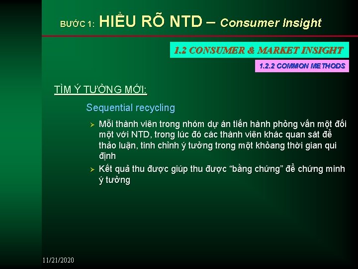 BƯỚC 1: HIỂU RÕ NTD – Consumer Insight 1. 2 CONSUMER & MARKET INSIGHT