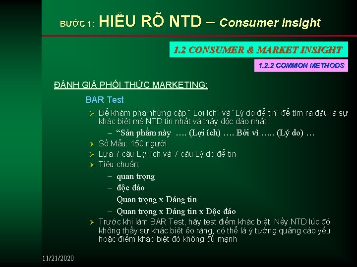 BƯỚC 1: HIỂU RÕ NTD – Consumer Insight 1. 2 CONSUMER & MARKET INSIGHT