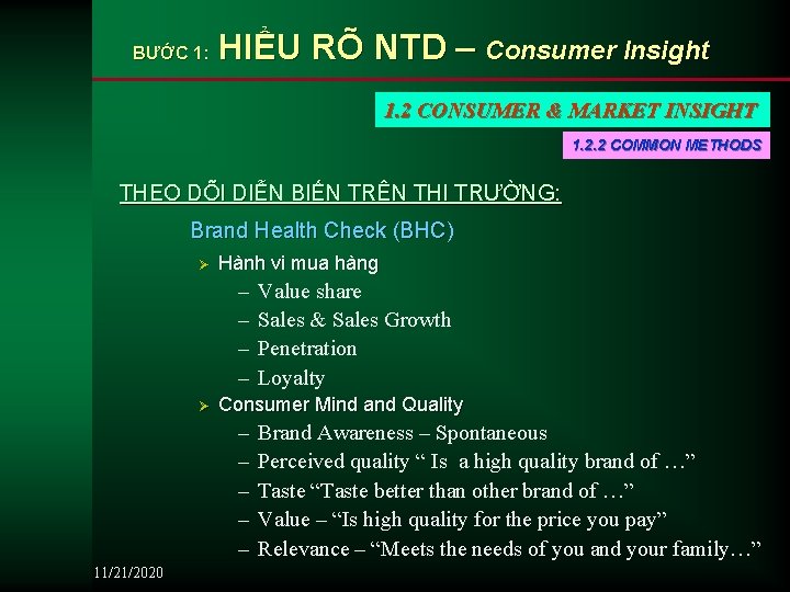 BƯỚC 1: HIỂU RÕ NTD – Consumer Insight 1. 2 CONSUMER & MARKET INSIGHT