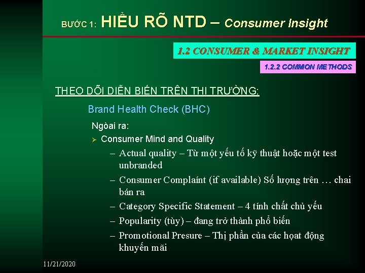 BƯỚC 1: HIỂU RÕ NTD – Consumer Insight 1. 2 CONSUMER & MARKET INSIGHT