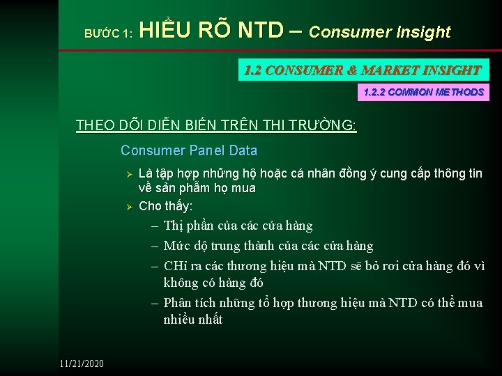 BƯỚC 1: HIỂU RÕ NTD – Consumer Insight 1. 2 CONSUMER & MARKET INSIGHT