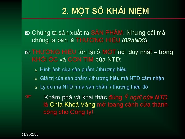 2. MỘT SỐ KHÁI NIỆM Ö Chúng ta sản xuất ra SẢN PHẨM. Nhưng