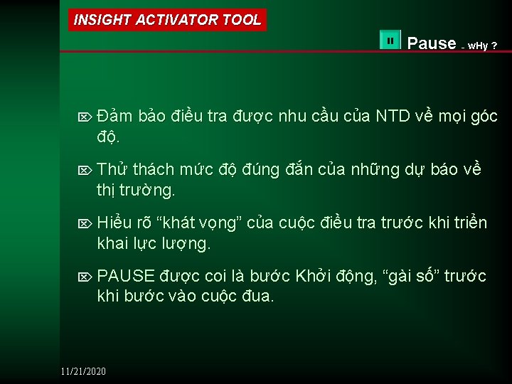 INSIGHT ACTIVATOR TOOL Pause Ö Đảm – w. Hy ? bảo điều tra được