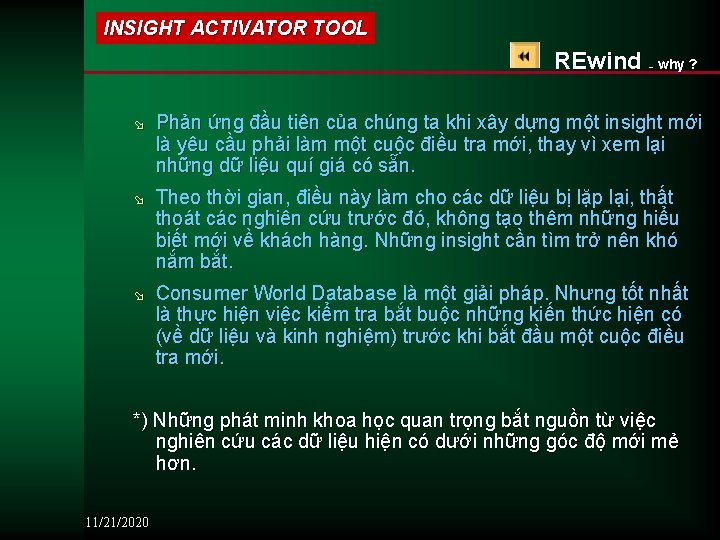 INSIGHT ACTIVATOR TOOL REwind – why ? ø Phản ứng đầu tiên của chúng