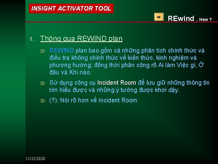 INSIGHT ACTIVATOR TOOL REwind 1. – How ? Thông qua REWIND plan Ö REWIND