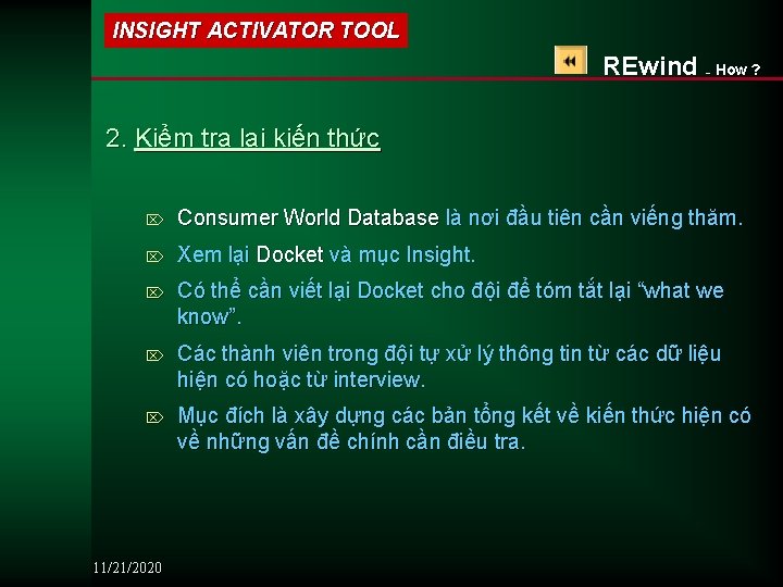 INSIGHT ACTIVATOR TOOL REwind – How ? 2. Kiểm tra lại kiến thức Ö