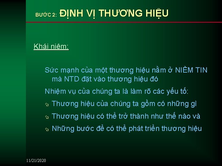 BƯỚC 2: ĐỊNH VỊ THƯƠNG HIỆU Khái niệm: Sức mạnh của một thương hiệu