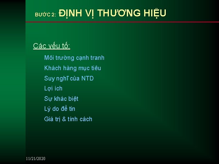 BƯỚC 2: ĐỊNH VỊ THƯƠNG HIỆU Các yếu tố: Môi trường cạnh tranh Khách