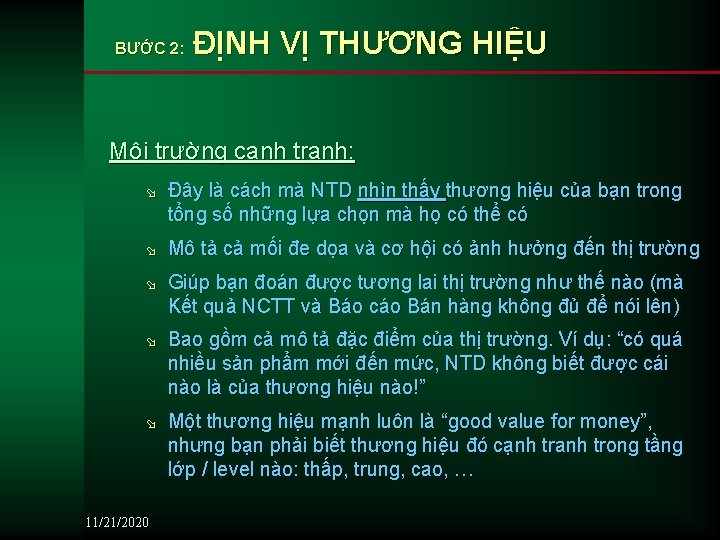 BƯỚC 2: ĐỊNH VỊ THƯƠNG HIỆU Môi trường cạnh tranh: ø Đây là cách