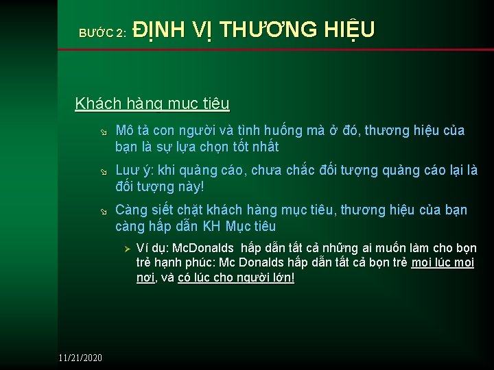 BƯỚC 2: ĐỊNH VỊ THƯƠNG HIỆU Khách hàng mục tiêu ø Mô tả con