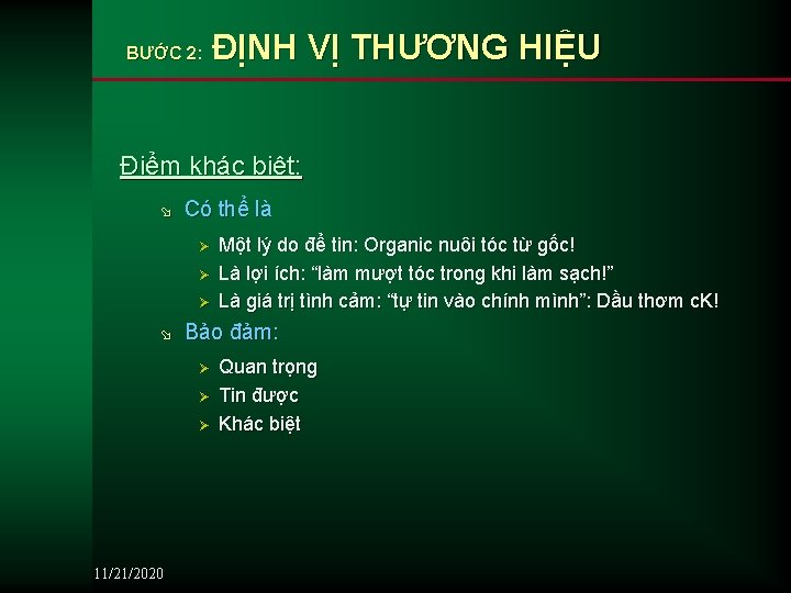 BƯỚC 2: ĐỊNH VỊ THƯƠNG HIỆU Điểm khác biệt: ø Có thể là Ø