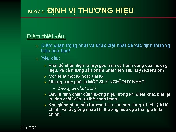 BƯỚC 2: ĐỊNH VỊ THƯƠNG HIỆU Điểm thiết yếu: ø Điểm quan trọng nhất