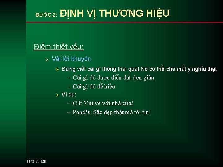 BƯỚC 2: ĐỊNH VỊ THƯƠNG HIỆU Điểm thiết yếu: ø Vài lời khuyên Ø