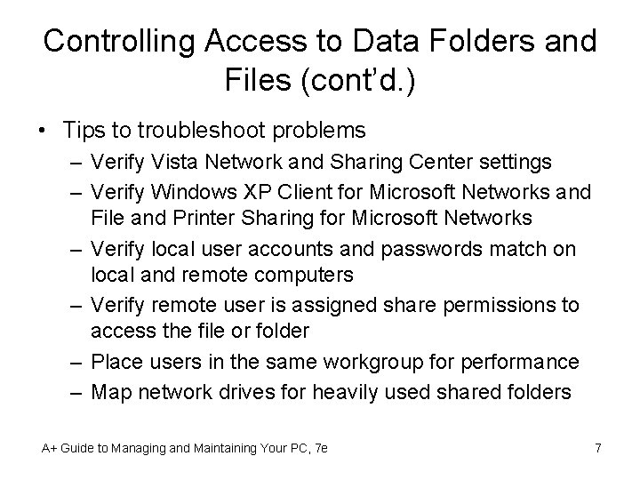 Controlling Access to Data Folders and Files (cont’d. ) • Tips to troubleshoot problems