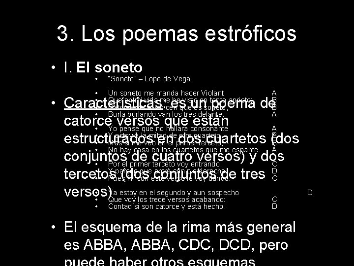 3. Los poemas estróficos • I. El soneto • “Soneto” – Lope de Vega