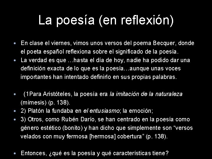 La poesía (en reflexión) • En clase el viernes, vimos unos versos del poema