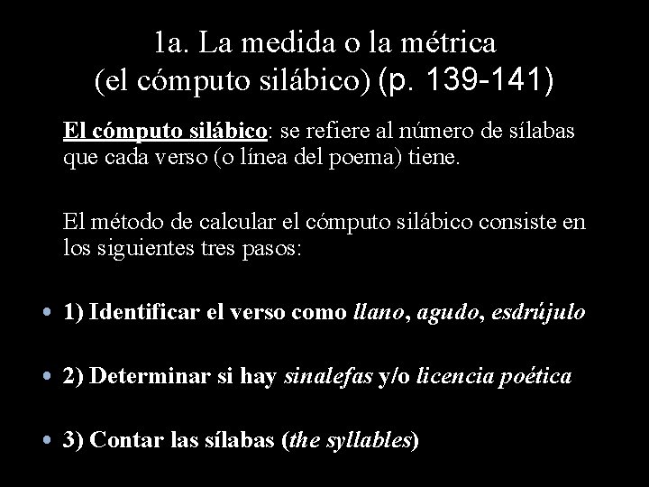 1 a. La medida o la métrica (el cómputo silábico) (p. 139 -141) El