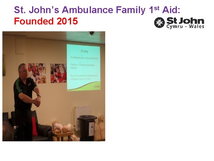 St. John’s Ambulance Family 1 st Aid: Founded 2015 