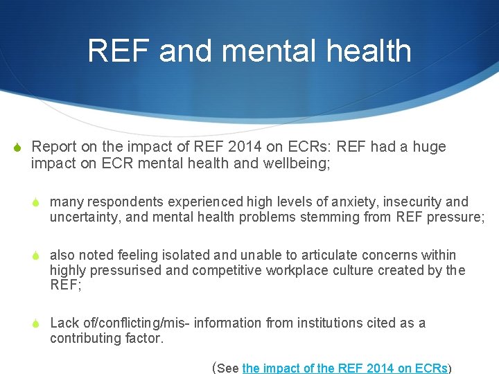 REF and mental health S Report on the impact of REF 2014 on ECRs: REF and mental health S Report on the impact of REF 2014 on ECRs: